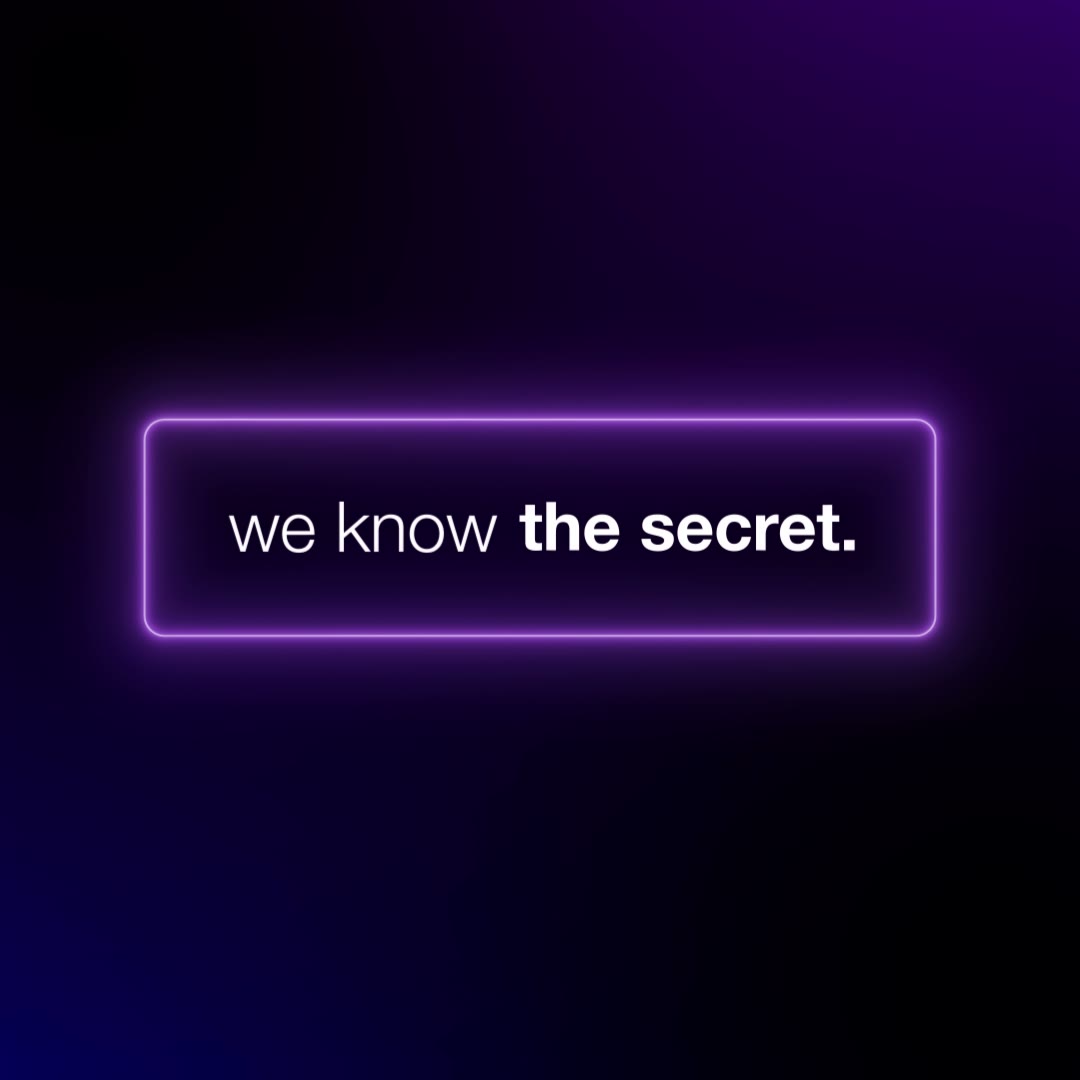Neon box with the answer: we know the secret.
